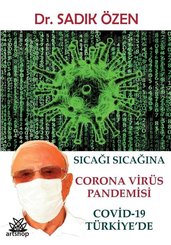 Sıcağı Sıcağına Corona Virüs Pandemisi: Covid - 19 Türkiye'de