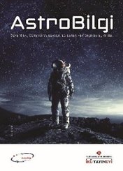 AstroBilgi: Öğretmen Öğrenci ve Uzayla İlgilenen Her Okurun El Kitabı