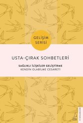 Usta-Çırak Sohbetleri: Sağlıklı İlişkiler Geliştirme - Gelişim Serisi