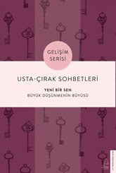 Usta-Çırak Sohbetleri: Yeni Bir Sen - Gelişim Serisi
