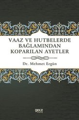 Vaaz ve Hutbelerde Bağlamından Koparılan Ayetler