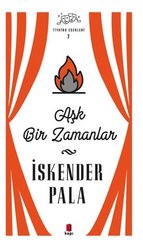 Aşk Bir Zamanlar - Tiyatro Eserleri 7