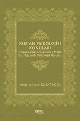 Kur'an Psikolojisi Konuları: Dinpsikolojik Deneyimler - Metin Dışı Bağlamda Psikolojik Boyutlar