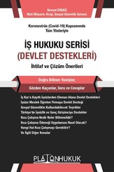İş Hukuku Serisi Devlet Destekleri İhtilaf ve Çözüm Önerileri