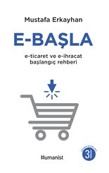 E - Başla  -  E - Ticaret ve E - İhracat Başlangıç Rehberi