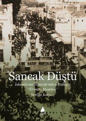 Sancak Düştü - İskenderun Sancağından Hataya Ermeni Meselesi