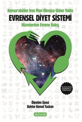 Hamur'abiden Iron Man Olmaya Giden Yolda Evrensel Diyet Sistemi - Hücrelerden Evrene Bakış