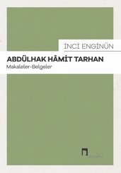 Abdülhak Hamit Tarhan - Makaleler Belgeler
