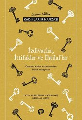 İzdivaçlar İttifaklar ve İhtilaflar - Kadınların Hafızası