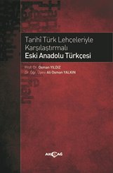 Tarihi Türk Lehçeleriyle Karşılaştırmalı Eski Anadolu Türkçesi