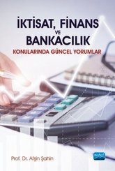 İktisat Finans ve Bankacılık Konularında Güncel Yorumlar