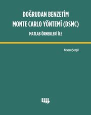 Doğrudan Benzetim Monte Carlo Yöntemi - Matlab Örnekleri ile