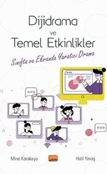 Dijidrama ve Temel Etkinlikler - Sınıfta ve Ekranda Yaratıcı Drama
