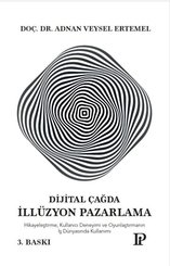 Dijital Çağda İllüzyon Pazarlama