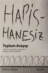 Hapishanesiz Toplum Arayışı