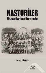 Nasturiler: Misyonerler-İhanetler-İsyanlar