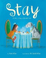 Stay: A Girl a Dog a Bucket List