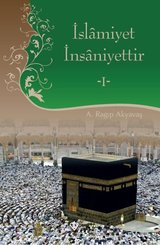 İslamiyet İnsaniyettir - 1