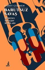 Barutsuz Savaş - Küresel Savaşın Kodları