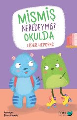 Mişmiş Neredeymiş Okulda