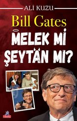 Bill Gates Melek mi Şeytan mı?