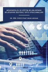 Mühendislik Ve Eğitim Bilimlerinde Bilgisayar Destekli Ofis Uygulamaları