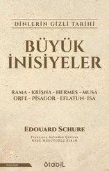 Büyük İnisiyeler: Dinlerin Gizli Tarihi