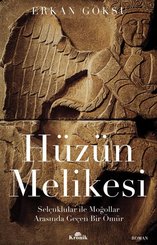 Hüzün Melikesi: Selçuklular ile Moğollar Arasında Geçen Bir Ömür