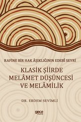 Klasik Şiirde Melamet Düşüncesi ve Melamilik