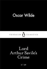 Lord Arthur Savile's Crime (Penguin Little Black Classics)