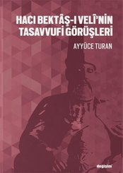 Hacı Bektaş-ı Veli'nin Tasavvufi Görüşleri