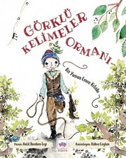 Görklü Kelimeler Ormanı - Bir Yunus Emre Kitabı