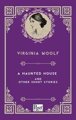 A Haunted House And Other Short Stories