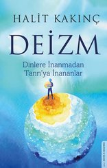 Deizm - Dinlere İnanmadan Tanrı'ya İnananlar