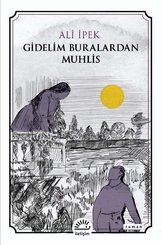 Gidelim Buralardan Muhlis