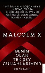Malcolm X - Benim Olan Tek Şey Günahlarımdır