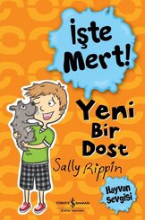 İşte Mert! – Yeni Bir Dost – Hayvan Sevgisi doğrulanmış Türkçe kitap kapağı