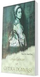 Leyla Gencer ve Opera Dünyası