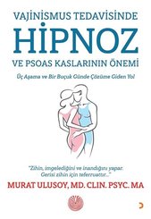 Vajinismus Tedavisinde Hipnoz ve Psoas Kaslarının Önemi