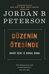 Düzenin Ötesinde - Hayat İçin 12 Kural Daha