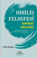Diriliş Felsefesi - Hakikat Sözlüğü