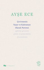 Çevirmenin Yazar ve Kahraman Olarak Portresi