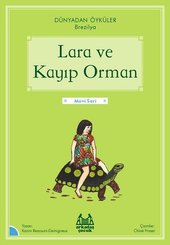 Lara ve Kayıp Orman - Dünyadan Öyküler Brezilya - Mavi Seri