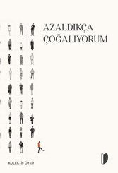 Azaldıkça Çoğalıyorum