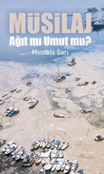 Müsilaj-Ağıt mı Umut mu?