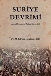 Suriye Devrimi - Asrın Destanı ve Zafere Giden Yol