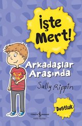 İşte Mert! Arkadaşlar Arasında Dostluk doğrulanmış Türkçe kitap kapağı