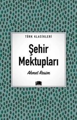Şehir Mektupları - Türk Klasikleri