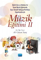 Müzik Eğitimi 3 - Belirli Gün ve Haftalar ile Temel Müzik Eğitiminde Oyun Temelli Yaklaşım - Okul Çalgısı Eğitimi ve Portfolyo Uygulamalarıyla