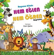 Hem Eğlen Hem Öğren - Hayvanlar - Boyama Kitabı
